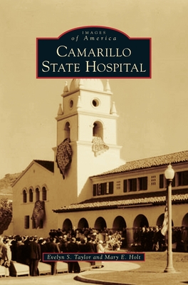 Camarillo State Hospital - Taylor, Evelyn S, and Holt, Mary E