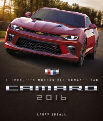 Camaro: Chevrolet's Modern Performance Car - Edsall, Larry