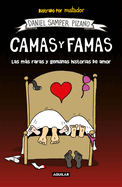 Camas y Famas: Las Ms Raras y Genuinas Historias de Amor / Who You Lie in Bed With. the Rarest and Most Genuine Love Stories