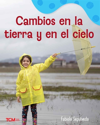 Cambios En La Tierra Y En El Cielo: A Wordless Nonfiction Book - 