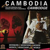 Cambodia: Folk and Ceremonial Music - Various Artists