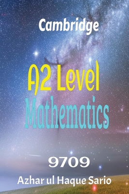 Cambridge A2 Level Mathematics 9709 - Sario, Azhar Ul Haque