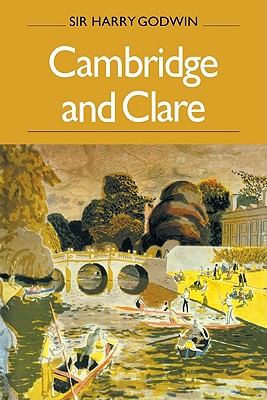 Cambridge and Clare - Godwin, Harry, Sir