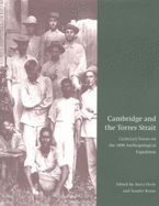 Cambridge and the Torres Strait: Centenary Essays on the 1898 Anthropological Expedition