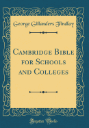 Cambridge Bible for Schools and Colleges (Classic Reprint)