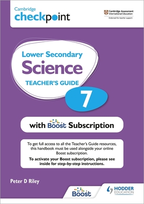 Cambridge Checkpoint Lower Secondary Science Teacher's Guide 7 with Boost Subscription: Third Edition - Riley, Peter