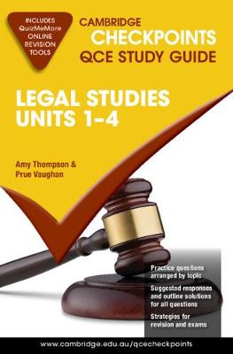 Cambridge Checkpoints QCE Legal Studies Units 1-4 - Thompson, Amy, and Vaughan, Prue