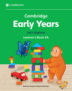 Cambridge Early Years Let's Explore Learner's Book 2A: Early Years International
