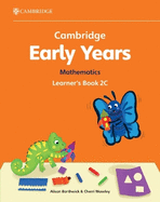Cambridge Early Years Mathematics Learner's Book 2C: Early Years International