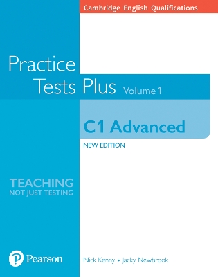 Cambridge English Qualifications: C1 Advanced Practice Tests Plus Volume 1 - Kenny, Nick, and Newbrook, Jacky