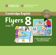 Cambridge English Young Learners 8 Flyers Audio CD: Authentic Examination Papers from Cambridge English Language Assessment