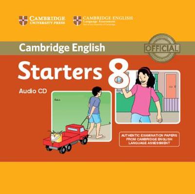 Cambridge English Young Learners 8 Starters Audio CD: Authentic Examination Papers from Cambridge English Language Assessment - Cambridge English