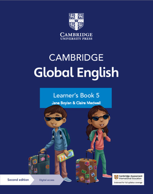 Cambridge Global English Learner's Book 5 with Digital Access (1 Year): for Cambridge Primary English as a Second Language - Boylan, Jane, and Medwell, Claire, and Harper, Kathryn