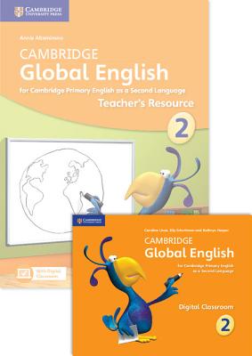 Cambridge Global English Stage 2 2017 Teacher's Resource Book with Digital Classroom (1 Year): For Cambridge Primary English as a Second Language - Linse, Caroline, and Schottman, Elly, and Harper, Kathryn