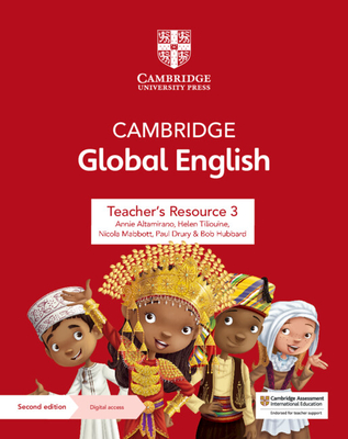 Cambridge Global English Teacher's Resource 3 with Digital Access: for Cambridge Primary and Lower Secondary English as a Second Language - Altamirano, Annie, and Tiliouine, Helen, and Schottman, Elly