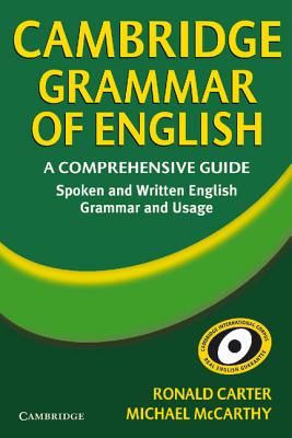 Cambridge Grammar of English: A Comprehensive Guide - Carter, Ronald, and McCarthy, Michael