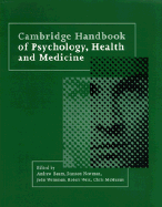 Cambridge Handbook of Psychology, Health and Medicine - Baum, Andrew (Editor), and Newman, Stanton (Editor), and Weinman, John (Editor)