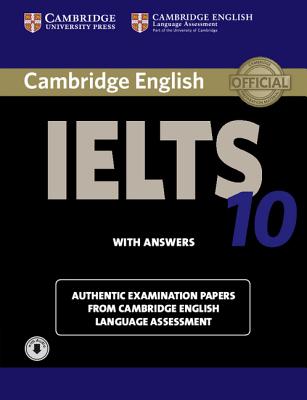 Cambridge IELTS 10 Student's Book with Answers with Audio: Authentic Examination Papers from Cambridge English Language Assessment - 