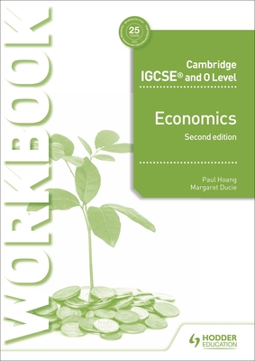 Cambridge Igcse and O Level Economics Workbook 2nd Edition: Hodder Education Group - Hoang, Paul, and Nagle