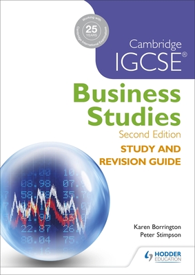 Cambridge IGCSE Business Studies Study and Revision Guide 2nd edition - Borrington, Karen, and Stimpson, Peter