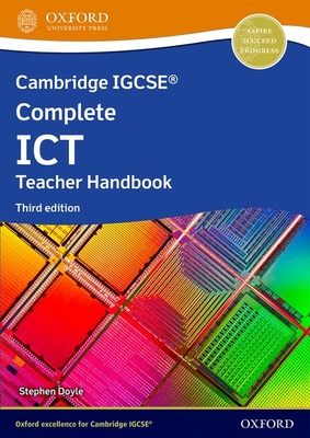 Cambridge IGCSE Complete ICT: Teacher Handbook (Third Edition) - Doyle, Stephen