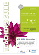 Cambridge IGCSE English as a Second Language Teacher's Guide with Boost subscription