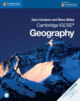 Cambridge IGCSE Geography Coursebook with CD-ROM - Cambers, Gary, and Sibley, Steve