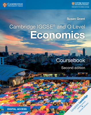 Cambridge Igcse(r) and O Level Economics Coursebook with Digital Access (2 Years) - Grant, Susan