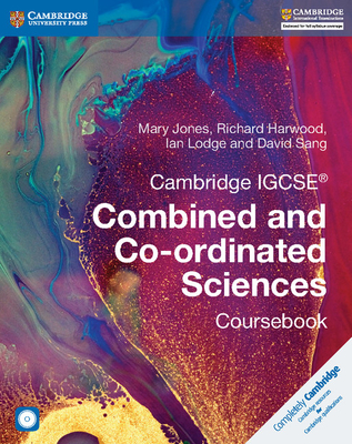 Cambridge IGCSE (R) Combined and Co-ordinated Sciences Coursebook with CD-ROM - Jones, Mary, and Harwood, Richard, and Lodge, Ian