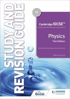 Cambridge Igcse(tm) Physics Study and Revision Guide Third Edition: Hodder Education Group - Folland, Mike, and Jones, Catherine