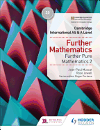 Cambridge International AS & A Level Further Mathematics Further Pure Mathematics 2