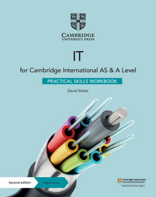 Cambridge International AS & A Level IT Practical Skills Workbook with Digital Access (2 Years) - Waller, David