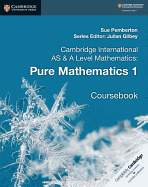 Cambridge International as & a Level Mathematics Pure Mathematics 1 Coursebook with Cambridge Online Mathematics (2 Years)