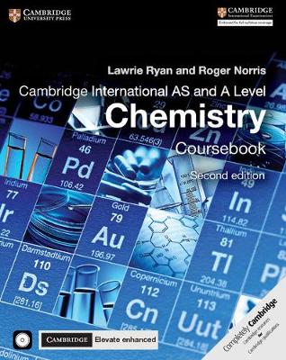 Cambridge International AS and A Level Chemistry Coursebook with CD-ROM and Cambridge Elevate Enhanced Edition (2 Years) - Ryan, Lawrie, and Norris, Roger