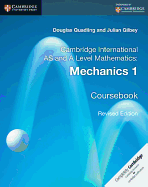 Cambridge International as and a Level Mathematics: Mechanics 1 Coursebook