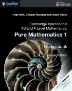 Cambridge International as and a Level Mathematics: Pure Mathematics 1 Coursebook