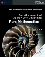 Cambridge International AS and A Level Mathematics: Pure Mathematics 1 Coursebook