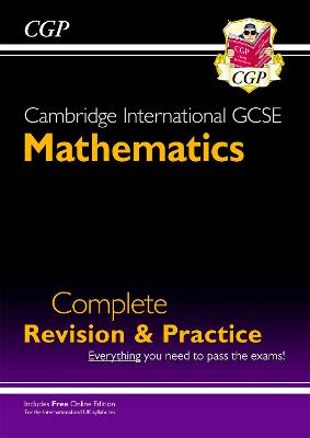 Cambridge International GCSE Maths Complete Revision & Practice: Core & Extended + Online Ed - CGP Books (Editor)