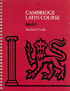 Cambridge Latin Course Teacher's Guide 1 4th Edition - Cambridge School Classics Project