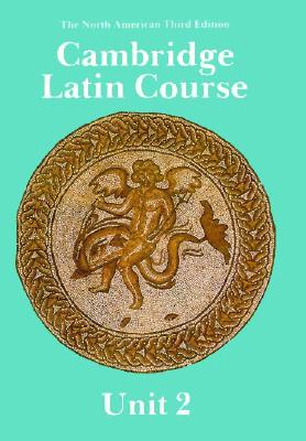 Cambridge Latin Course Unit 2 Student's book North American edition - Phinney, Ed (Editor), and North American Cambridge Classics Project