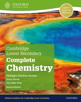 Cambridge Lower Secondary Complete Chemistry: Student Book (Second Edition) - Gardom Hulme, Philippa
