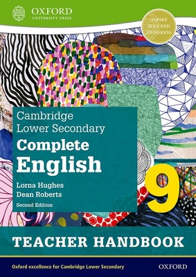Cambridge Lower Secondary Complete English 9: Teacher Handbook (Second Edition) - Roberts, Dean, and Hughes, Lorna