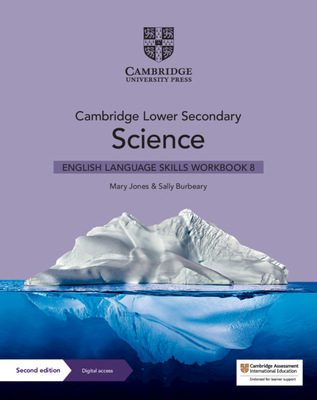 Cambridge Lower Secondary Science English Language Skills Workbook 8 with Digital Access (1 Year) - Jones, Mary, and Burbeary, Sally