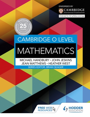 Cambridge O Level Mathematics - West, Heather, and Handbury, Mike, and Jeskins, John