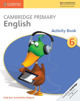 Cambridge Primary English Activity Book 6 - Burt, Sally, and Ridgard, Debbie