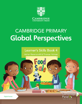 Cambridge Primary Global Perspectives Learner's Skills Book 4 with Digital Access (1 Year) - Ravenscroft, Adrian, and Holman, Thomas
