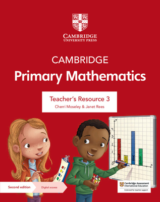 Cambridge Primary Mathematics Teacher's Resource 3 with Digital Access - Moseley, Cherri, and Rees, Janet