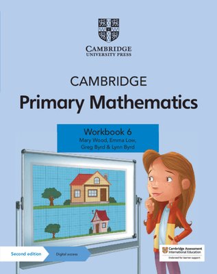 Cambridge Primary Mathematics Workbook 6 with Digital Access (1 Year) - Wood, Mary, and Low, Emma, and Byrd, Greg