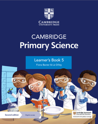 Cambridge Primary Science Learner's Book 5 with Digital Access (1 Year) - Baxter, Fiona, and Dilley, Liz