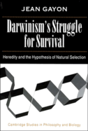 Cambridge Studies in Philosophy and Biology: Darwinism's Struggle for Survival: Heredity and the Hypothesis of Natural Selection